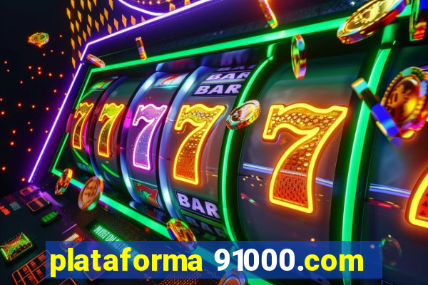 plataforma 91000.com